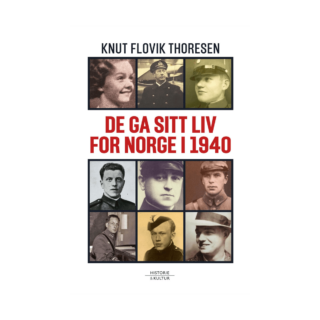 de ga sitt liv for norge i 1940 knut flovik thoresen bok