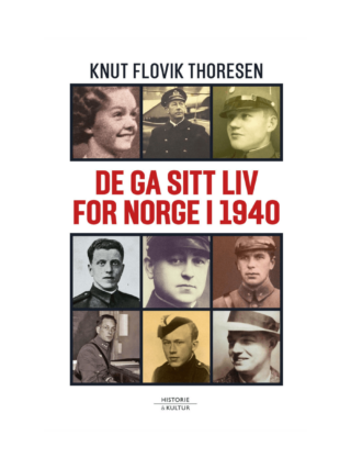 de ga sitt liv for norge i 1940 knut flovik thoresen bok